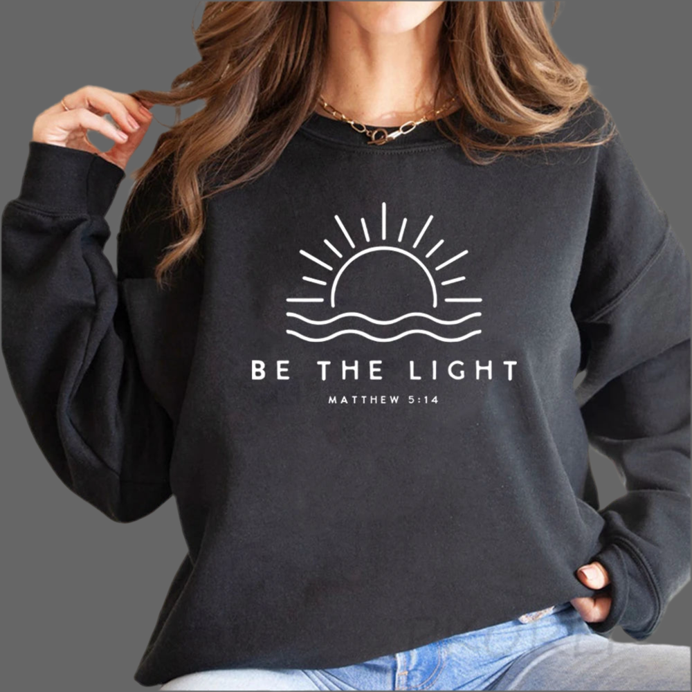 Be The Light Sweatshirts